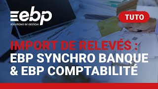 Importer des relevés bancaires avec EBP Synchro banque dans EBP Comptabilité [upl. by Shields819]