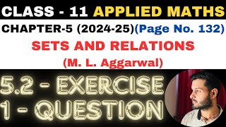 1 Question Ex 52 l Chapter 5 l SETS AND RELATIONS l Class 11th Applied Maths l M L Aggarwal 202425 [upl. by Melena167]