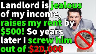 rProRevenge  I Screw My Landlord Out Of 20000 Because He Raised My Rent By 500 [upl. by Towroy]