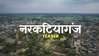 NARKATIAGANJ CITY Teaser  A Film By Musafirwaale [upl. by Auhsaj]