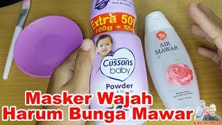 Masker Bedak Bayi dan Air Mawar [upl. by Dhruv]