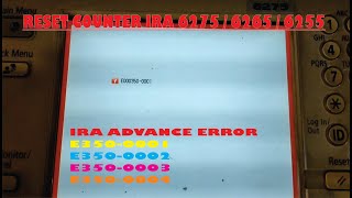 ERROR E350  0001 MESIN IR ADVANCE 6275  6265  6255  RESET CLEAR ERROR COUNTER IRA [upl. by Esemaj]