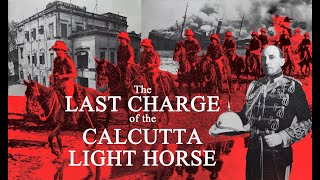 The Last Charge of the Calcutta Light Horse  how middleaged amateurs defeated the German navy [upl. by Adnuahs]