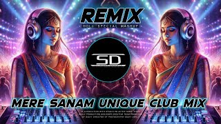 Mere Sanam Remix  Unique Club Mix  Dj Siday Remix Salboni Se 2024 New [upl. by Llemart216]