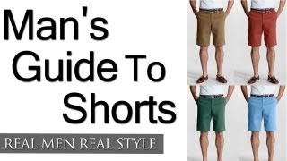 A Mans Guide To Shorts  How To Wear Shorts  Wearing Mens Shorts With Style [upl. by Leatri382]