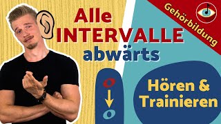 GEHÖRBILDUNG INTERVALLE ABWÄRTS  Praxisvideo HÖREN amp TRAINIEREN [upl. by Annunciata]