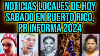 Noticias Locales De Hoy Sabado En Puerto Rico PR Informa 2024 [upl. by Oretos732]