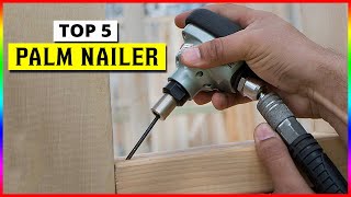 Best Palm Nailer 2024 [upl. by Nosloc]