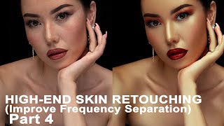 HighEnd Skin Retouching Part 4 4 Top Tips That Can Upgrade Your Freq Sep  Photoshop [upl. by Newberry]