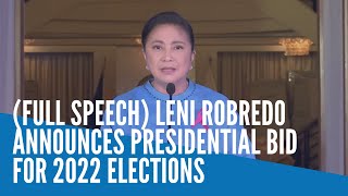 FULL SPEECH Leni Robredo announces presidential bid for 2022 elections [upl. by Erlene]