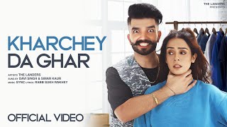 Kharchey Da Ghar  The Landers  Simar Kaur Sukh Kharoud Davi singh Sync New Punjabi songs 2023 [upl. by Ykvir]