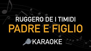 Ruggero de I Timidi  Padre e figlio Karaoke [upl. by Blankenship]