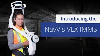 Introducing the NavVis VLX Indoor Mobile Mapping System IMMS [upl. by Aisenet]