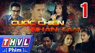 THVL  Cuộc chiến nhân tâm  Tập 1 [upl. by Alyat]