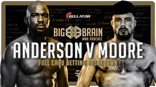 BB MMA 123  Bellator Champions Series  Anderson vs Moore  BigSteve [upl. by Dorca]