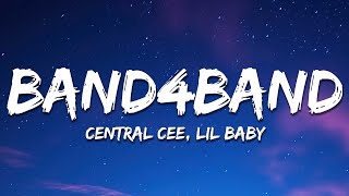 Central Cee  BAND4BAND Lyrics Ft Lil Baby [upl. by Ravaj]