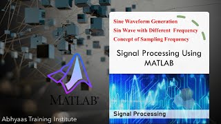 Sine Wave Generation in MATLAB  Sin Waveform  Sampling Frequency  Signal Processing Part 4 Hindi [upl. by Imiaj]