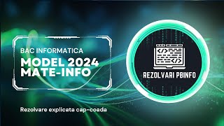 REZOLVARE Model Subiect Bacalaureat Informatica MI 2024 PE INTELESUL TUTUROR [upl. by Iphagenia]