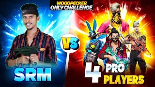 SRM GAMING VS 4 ONETAP LEGENDS  ONLY WOODPECKER GUN CHALLENGE [upl. by Hillary]