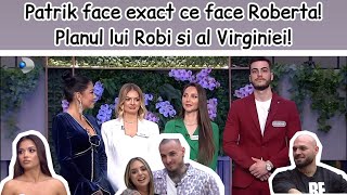 Patrik semâțâie” exact ca și Roberta🤣Planul lui Robi cu Virginia🤔🤯 [upl. by Frum586]