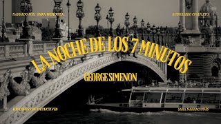 LA NOCHE DE LOS SIETE MINUTOS Detective G7 de George Simenon Audiolibro completo subs [upl. by Asecnarf]