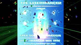 The Lasertrancer  Free Soul Inspiration Intro Trancer Mix TRM [upl. by Iuq]