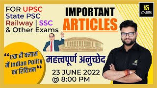 Important Articles महत्त्वपूर्ण अनुच्छेद  Important Questions  For All Exams  Kumar Gaurav Sir [upl. by Nadirehs]