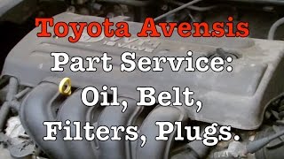 Toyota Avensis Service Oil Spark Plugs AltDrive Belt Cabin Oil and Air Filter [upl. by Aneed]