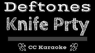 Deftones • Knife Prty CC Karaoke Instrumental Lyrics [upl. by Nefets]