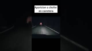 MIRA LO QUE LE APARECIÓ A ESTE CHOFER EN MEDIO DE LA CARRETERA miedo terror terrorifico [upl. by Stempson]