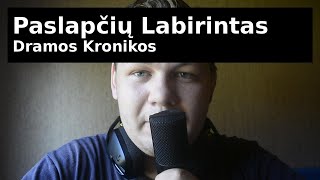 Paslapčių Labirintas Dramos Kronikos [upl. by Aihsyn]