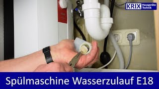 E18  Geschirrspüler zieht kein Wasser  Zulauffehler  Siemens Neff Constructa [upl. by Esimaj79]