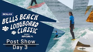 Stakes Rise Crucial Finals Day Looms  Post Show Bioglan Bells Beach Longboard Classic [upl. by Ettenoitna]