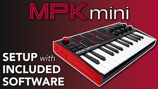 Akai Pro MPK Mini Series  Download amp Setup with Included Software [upl. by Nahtiek]