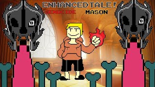 ENHANCEDTALE Genocide Mason encounter [upl. by Kappenne]