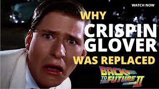 Why Crispin Glover Was Replaced In Back To The Future 2 [upl. by Ferrick]