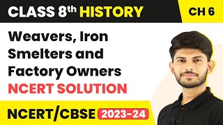 NCERT Class 8 History Chapter 7 Weavers Iron Smelters and Factory Owners Examrace  English [upl. by Kipton402]