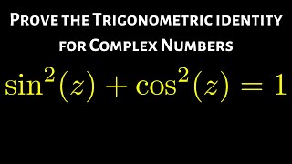 Complex Variables Trigonometric Identity Proof sin2z  cos2z  1 [upl. by Kurth829]