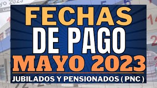 FECHAS DE PAGO MAYO 2023  JUBILADOS y PENSIONADOS PNC Anses [upl. by Attenaz483]