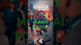 ⚠️सावधान क्यों MUMBAI POLICE USE कर रही है ANTIDRONE GUN🔫 viralshorts shorts [upl. by Alekehs410]