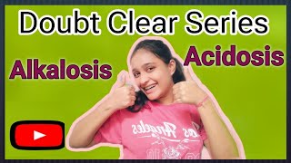 Acidosis and Alkalosis in Biochemistry 💥 Doubt Clear Series 🎉 [upl. by Girish]