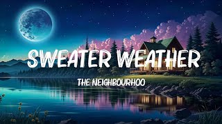 The Neighbourhood  Sweater Weather Lyrics [upl. by Chatav89]