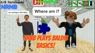 NRNB PLAYS BALDIS BASICS FOR THE FIRST TIME  Baldis Basics In Education And Learning [upl. by Taro]