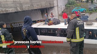 Lluvias provocan fuertes inundaciones en Tlalnepantla y Ecatepec [upl. by Jonati477]