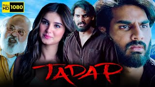 Tadap Full Movie 2021 HD Facts  Ahan Shetty Tara Sutaria Saurabh Shukla Kumund  Milan Lutharia [upl. by Eerehs460]