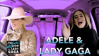 Lady Gaga amp Adele Carpool Karaoke [upl. by Rama]