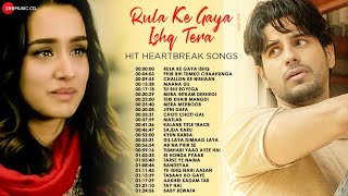 Rula Ke Gaya Ishq Tera  Hit Heartbreak Songs  Phir Bhi Tumko Chaahunga Challon Ke Nishaan amp More [upl. by Rennoc]