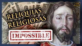 10 RELIQUIAS RELIGIOSAS IMPOSIBLES [upl. by Seni]