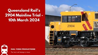 Queensland Rails 2904 Mainline Trial  10th March 2024 [upl. by Jobie]