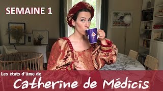 Les états dâme de Catherine de Médicis  SEMAINE 1 [upl. by Roarke232]